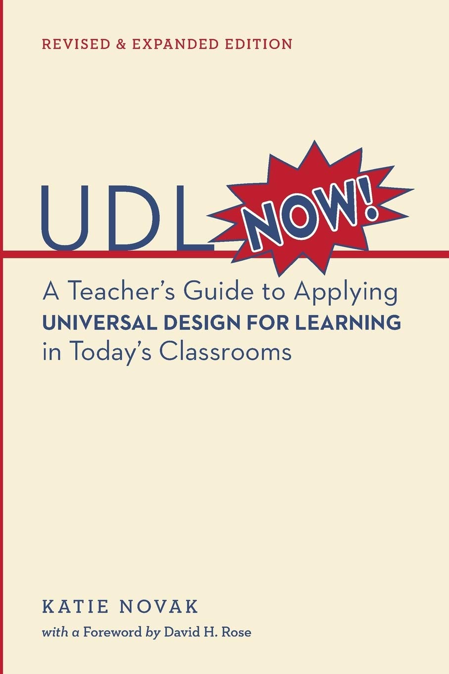 UDL Now! A Teacher's Guide to Applying Universal Design for Learning in Today's Classrooms (2nd Edition) - Katie Novak
