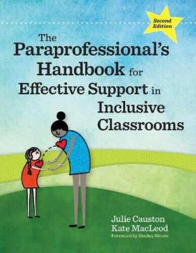 The Paraprofessionals Handbook For Effective Support In Inclusive
