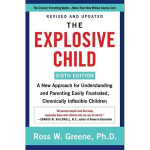 The Explosive Child - Dr Ross Greene